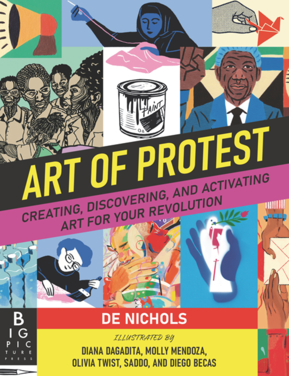 Art of Protest: Creating, Discovering, and Activating Art for Your Revolution