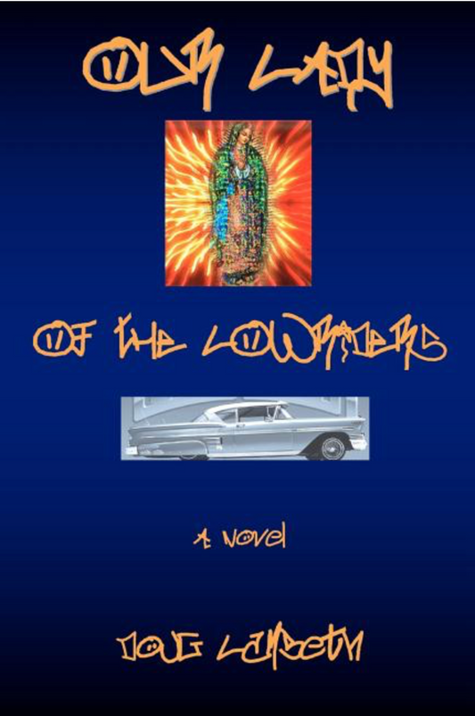 Our Lady Of The Lowriders