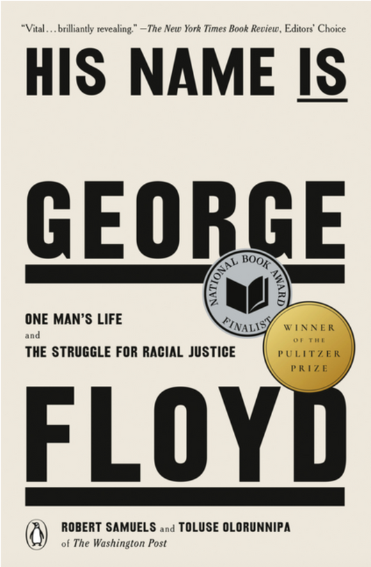His Name Is George Floyd (Pulitzer Prize Winner): One Man's Life and the Struggle for Racial Justice