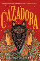 Cazadora (Wolves of No World #2)