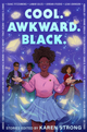 Cool. Awkward. Black.