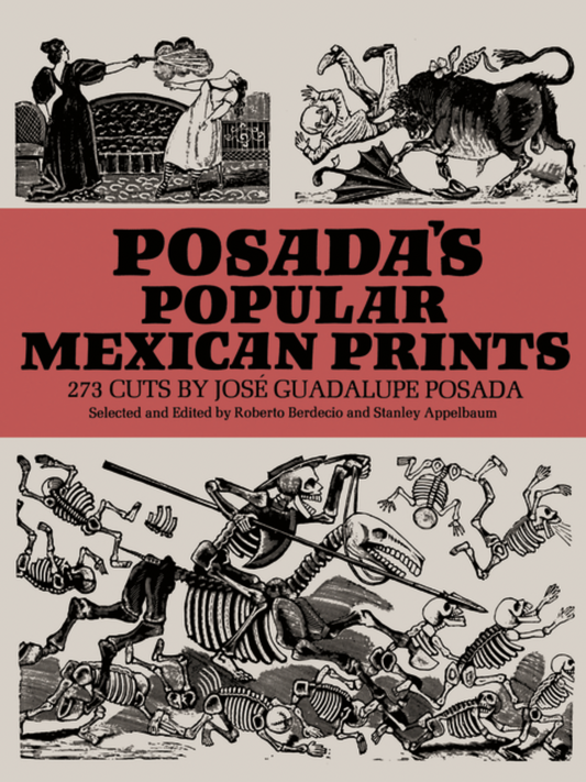 Posada's Popular Mexican Prints (Dover Fine Art, History of Art)
