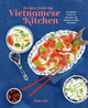Recipes from My Vietnamese Kitchen: Authentic Food to Awaken the Senses & Feed the Soul