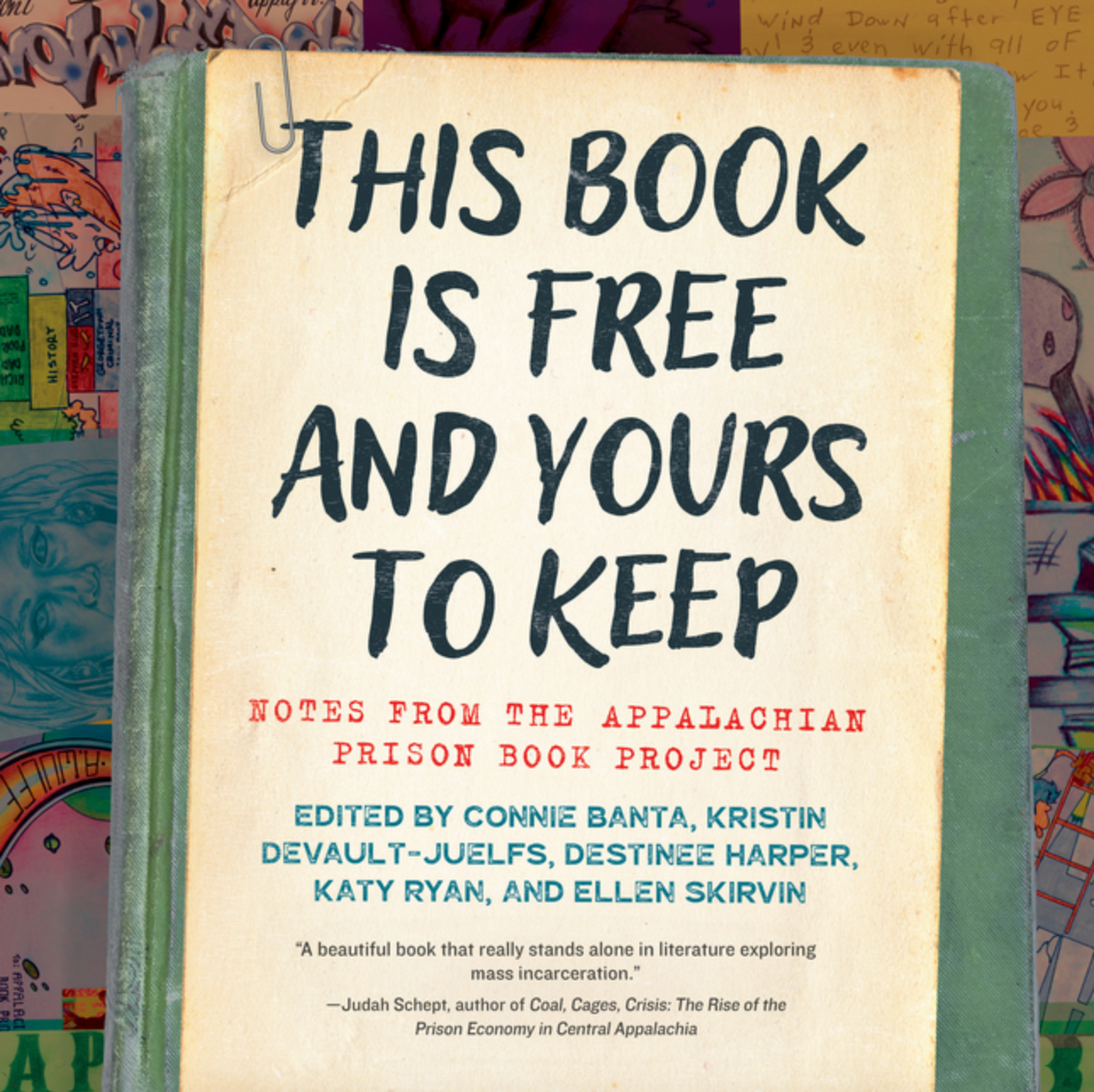 This Book Is Free and Yours to Keep: Notes from the Appalachian Prison Book Project