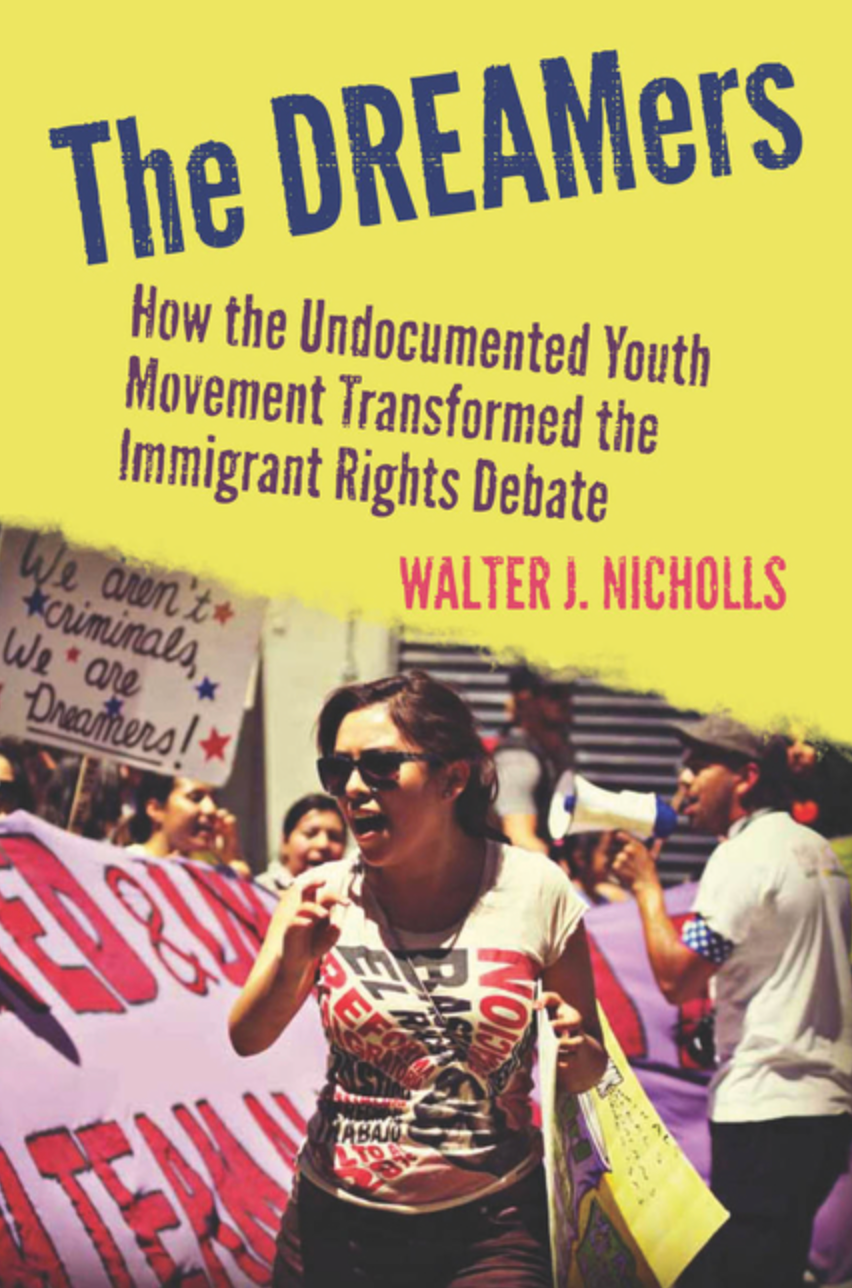 The Dreamers: How the Undocumented Youth Movement Transformed the Immigrant Rights Debate (Used)