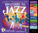 Welcome to Jazz: A Swing-Along Celebration of America's Music, Featuring "When the Saints Go Marching In" [With Battery]